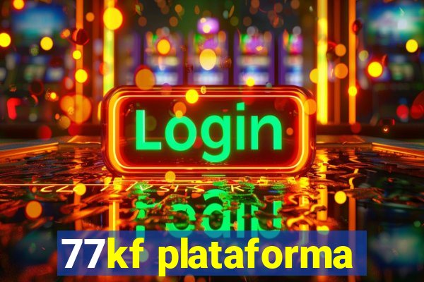 77kf plataforma